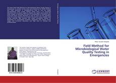 Copertina di Field Method for Microbiological Water Quality Testing in Emergencies
