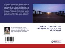 Buchcover von The effect of temperature change in the pre-stressing of IAB's deck