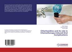 Buchcover von Chlorhexidine and its role in Chemotherapy-induced Oral Complications