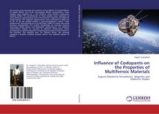 Copertina di Influence of Codopants on the Properties of Multiferroic Materials