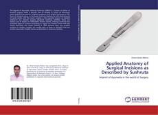 Copertina di Applied Anatomy of Surgical Incisions as Described by Sushruta