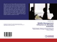Borítókép a  Middle Management Influence on Strategic Initiatives - hoz