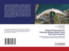 Bookcover of Natural Processes for Treating Waste Water From the Food Industry