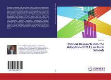 Copertina di Storied Research into the Adoption of PLCs in Rural Schools