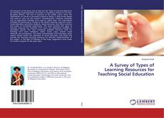 Borítókép a  A Survey of Types of Learning Resources for Teaching Social Education - hoz