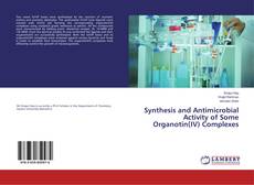 Copertina di Synthesis and Antimicrobial Activity of Some Organotin(IV) Complexes