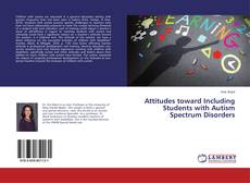 Bookcover of Attitudes toward Including Students with Autism Spectrum Disorders