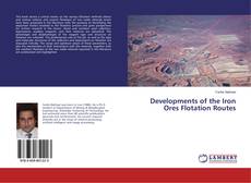 Buchcover von Developments of the Iron Ores Flotation Routes