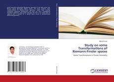 Copertina di Study on some Transformations of Riemann-Finsler spaces