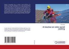 Portada del libro de A treatise on solar panel cooling