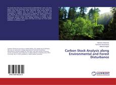 Bookcover of Carbon Stock Analysis along Environmental and Forest Disturbance