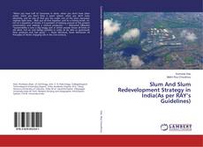 Buchcover von Slum And Slum Redevelopment Strategy in India(As per RAY’s Guidelines)