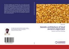 Copertina di Genetic architecture of dual purpose pigeonpea
