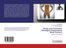 Bookcover of Drugs and Treatment Strategies Empowering Bone Fracture