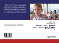 Bookcover of Depression Among School Aged Epileptic Children And Their Siblings