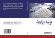 Buchcover von Trace Elements in the Minefields of Nigeria's Middle Benue Trough