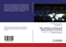 Capa do livro de Risk, decision making and global political economy 