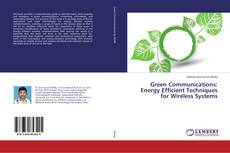 Couverture de Green Communications: Energy Efficient Techniques for Wireless Systems