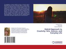 Buchcover von Hybrid Approach to Creativity: Arts, Science, and Everyday Life