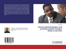 Buchcover von Urinary phytoestrogen and prostate-specific antigen levels in US men