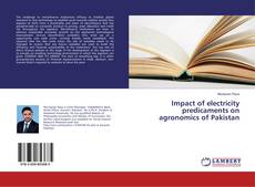 Copertina di Impact of electricity predicaments on agronomics of Pakistan