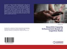 Copertina di Downlink Capacity Enhancement Based on Cognitive Radio