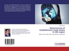 Copertina di Determinants of Establishment mode choice in CEE region