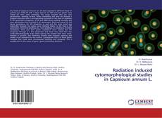 Copertina di Radiation induced cytomorphological studies in Capsicum annum L.