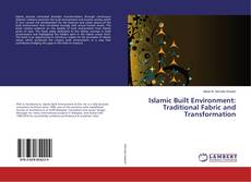 Borítókép a  Islamic Built Environment: Traditional Fabric and Transformation - hoz