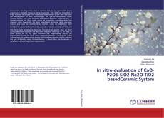 Buchcover von In vitro evaluation of CaO-P2O5-SiO2-Na2O-TiO2 basedCeramic System