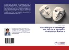 Buchcover von An Analogue of Jatharagni and Psyche in Ayurvedic and Modern Parlance