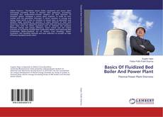 Copertina di Basics Of Fluidized Bed Boiler And Power Plant