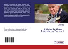 Buchcover von Oral Care for Elderly –Diagnosis and Treatment