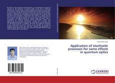 Buchcover von Application of stochastic processes for some effects in quantum optics