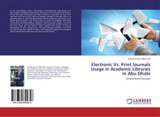 Buchcover von Electronic Vs. Print Journals Usage in Academic Libraries in Abu Dhabi