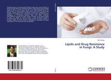 Обложка Lipids and Drug Resistance in Fungi: A Study
