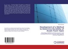 Buchcover von Development of a Method to Determine Durability of Acrylic Foam Tapes