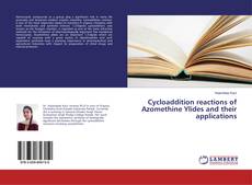 Buchcover von Cycloaddition reactions of Azomethine Ylides and their applications