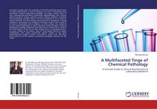 Buchcover von A Multifaceted Tinge of Chemical Pathology