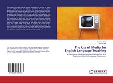 Bookcover of The Use of Media for English Language Teaching
