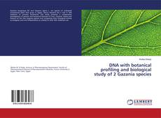 Copertina di DNA with botanical profiling and biological study of 2 Gazania species