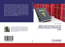 Buchcover von Bible and Literature in the Critical Theory of Northrop Frye
