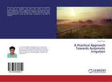 Buchcover von A Practical Approach Towards Automatic Irrigation