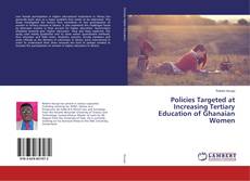 Copertina di Policies Targeted at Increasing Tertiary Education of Ghanaian Women
