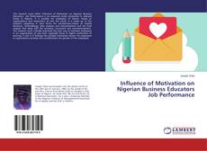 Buchcover von Influence of Motivation on Nigerian Business Educators Job Performance
