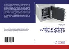 Buchcover von Multiple and Multiphase Encryption: An Approach in Modern Cryptography