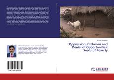Buchcover von Oppression, Exclusion and Denial of Opportunities: Seeds of Poverty