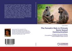 Buchcover von The Female's Role in Primate Socio-Sexual Communication