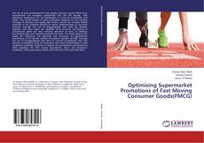Buchcover von Optimising Supermarket Promotions of Fast Moving Consumer Goods(FMCG)