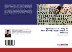 Copertina di Speech Act: A Study of Khushwant Singh’s Train To Pakistan